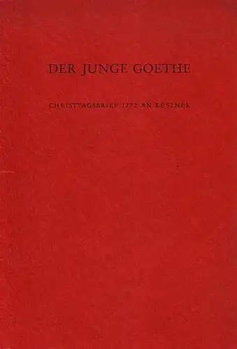 Goethe, Johann Wolfgang von: Der junge Goethe. Christtagsbrief 1772 an Kestner. Den Autoren und Freunden unseres Hauses Weihnachten 1968 Verlag Walter de Gruyter & Co. 