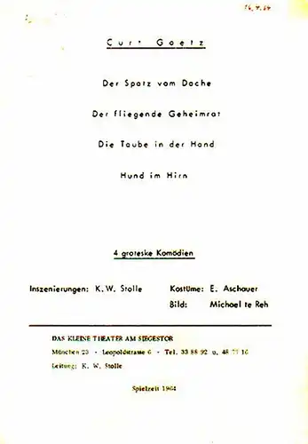 Goetz, Curt: Besetzungszettel zu : Der Spatz vom Dache / Der fliegende Geheimrat / Die Taube in der Hand / Hund im Hirn. 4 groteske...