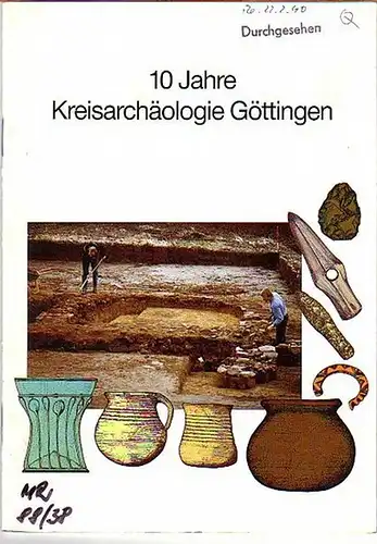Göttingen. - Grote, Klaus: 10 Jahre Kreisarchäologie Göttingen. Sonderausstellung im Braunschweigischen Landesmuseum, 1990. (= Veröffentlichungen des Braunschweigischen Landesmuseums, 55). 