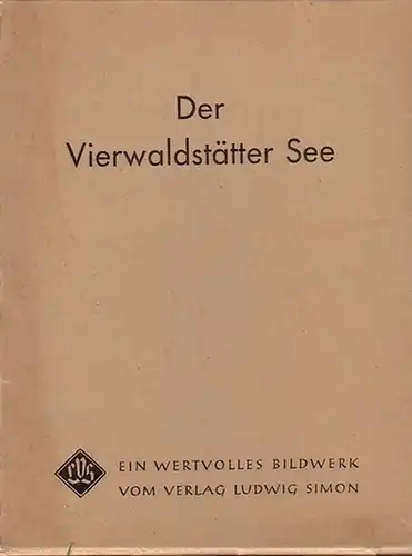 Hagen, Gunther: Der Vierwaldstätter See : ein Bildwerk. 