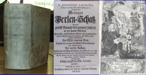 Lassenius [eig. Lassen], Johannes: D. Johannis Lassenii Pastoris an der St. Petri Kirchen in Coppenhagen Heiliger (falsch Heiligen) Perlen Schatz, über die zwölff Monate des.. 