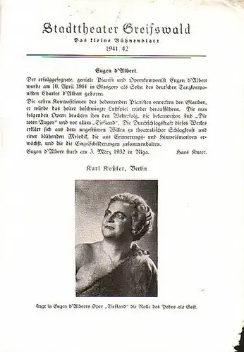 Stadttheater Greifswald - E.d`Albert / Koch (Int.Regie) / Kneer (Hrsg.): Stadttheater Greifswald - Das kleine Bühnenblatt 1941 / 1942 Präsentiert die Oper "Tiefland". Herausgegeben von Dr.Claus Dietrich Koch und Hans Kneer. 