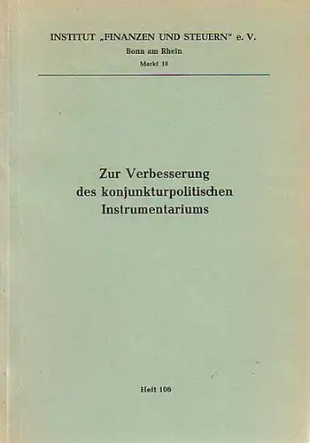 Hoppe, Hedwig: Zur Verbesserung des konjunkturpolitischen Instrumentariums. (= Institut "Finanzen und Steuern" e.V. Heft 106 ). 