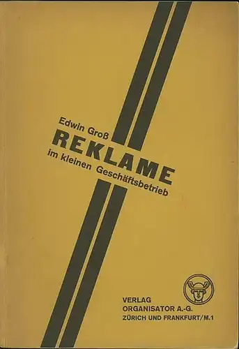 Groß, Edwin: Reklame im kleinen Geschäftsbetrieb. 