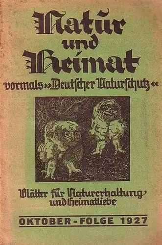 Großjohann, Otto (Schriftleiter): Natur und Heimat. Blätter für Naturerhaltung und Heimatliebe. Oktober Folge 1927. 