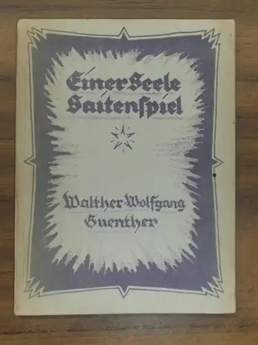 Guenther, Walther-Wolfgang: Einer Seele Saitenspiel. 