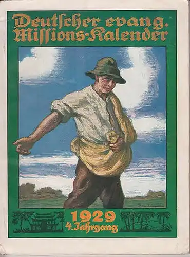 Hagens, W. (Schriftleiter): Deutscher evangelischer Missionskalender für das Jahr 1929. Ein Jahrbuch für die deutsche Christenheit zur Förderung der Missionsliebe. Jahrgang 4. 