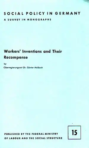 Halbach, Günter: Workers´ Inventions and Their Recompense. 