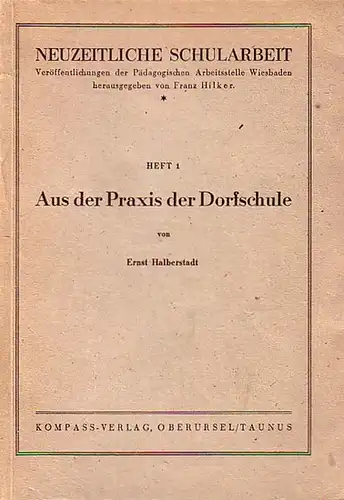 Halberstadt, Ernst: Aus der Praxis der Dorfschule. Heft 1. 