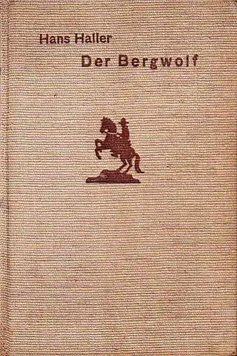 Haller, Hans: Der Bergwolf. Roman. 