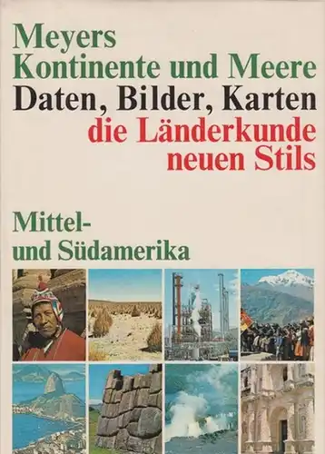 Jopp, Werner (Bearb.): Mittel- und Südamerika : Daten, Bilder, Karten. Hrsg. vom Geographisch-Kartographischen Institut Meyer. 