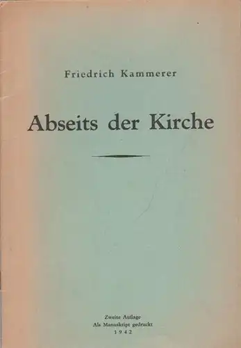 Kammerer, Friedrich: Abseits der Kirche. 