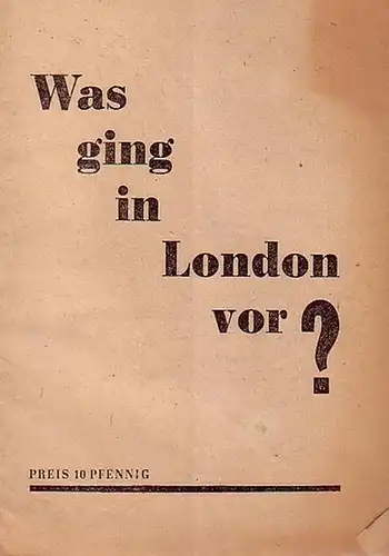 Molotow, W. M: Was ging in London vor? Interview des Außenministers der Sowjetunion W. M. Molotow über die Ergebnisse der Londoner Außenminister   Konferenz.. 