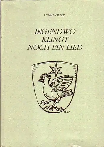 Molter, Luise: Irgendwo klingt noch ein Lied. 