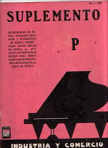 Industria y comercio: Industria y comercio. Suplemento "K" No. 1, Mayo 1923 / "P" No. 1, Febrero 1923 / "Q" No 1, Julio 1922 / "R" No. 1, Febrero 1924 /"U" No. 1, Junio 1923. 5 Hefte. 