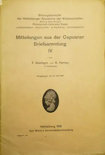 Hampe, K. und Baethgen, F: Mitteilungen aus der Capuaner Briefsammlung IV. (= Sitzungsberichte der Heidelberger Akademie der Wissenschaften Jahrgang 1912, Abhandlung 14. 