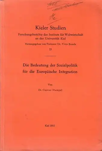 Hampel, Gustav: Die Bedeutung der Sozialpolitik für die Europäische Integration. 