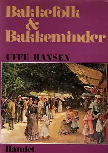 Hansen, Uffe: Bakkefolk & Bakkeminder. 