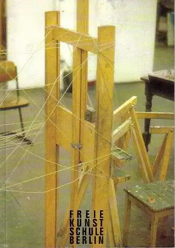 Hauffe, Friederike: Schülerarbeiten aus der Freien Kunstschule Berlin, Rheinstraße 45. Katalog der Ausstellung 'Profilaien' im Rahmen der Steglitzer Kunsttage, September 1991. 