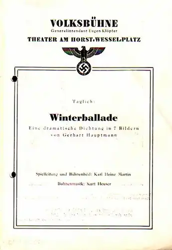 Hauptmann, Gerhart: Winterballade. Eine dramatische Dichtung in 7 Bildern. Spielleitung: Karl Heinz Martin. Bühnenmusik: Kurt Heuser. Technische Einrichtung: Hans Sachs. Personen: Emil Heß, Tony Tetzlaff...