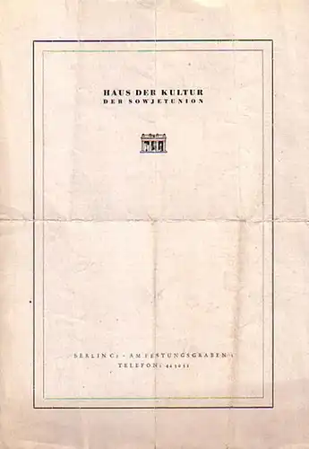 Haus der Kultur der Sowjetunion Berlin   Gussew, Viktor: Besetzungszettel zu 'Frühling in Moskau'. Komödie in 3 Akten.Regie: A.G. Gorbatow. Bühnenbild: A.S. Sharenow. Musik:.. 