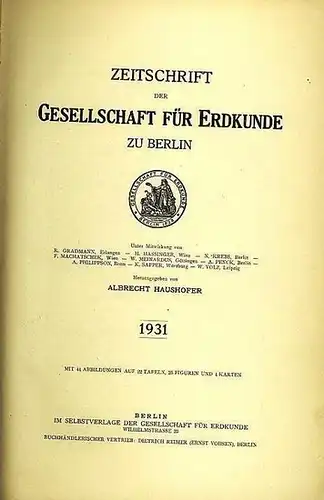 Zeitschrift der Gesellschaft für Erdkunde zu Berlin. - Haushofer, Albrecht (Hg.). - A. Penck / G. Dyhrenfurth / H. Renier / H. Lehmann / W...