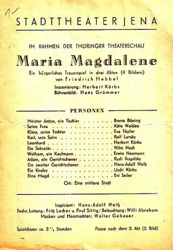 Programmzettel zu: Maria Magdalena. Ein bürgerliches Trauerspiel in drei Akten. Inszenierung: Herbert Körbs. Bühnenbild: Hans Grümmer. Darsteller:Brno Böning, Käte Waldau, Eva Töpfer, Rolf Lansky, Herbert.. 