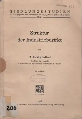 Heiligenthal, R: Struktur der Industriebezirke (= Siedlungsstudien, Heft 9). 