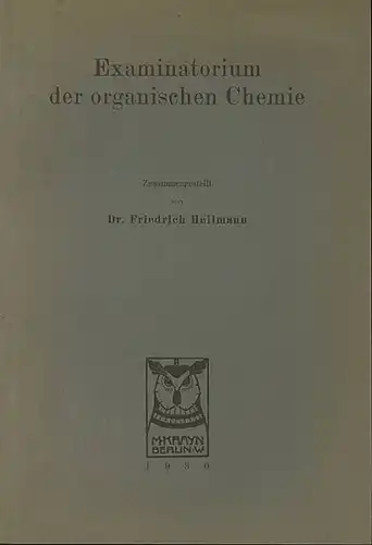 Heilmann, Friedrich: Examinatorium der organischen Chemie. Mit einem Vorwort. 