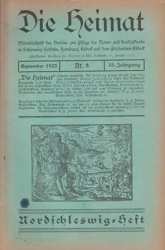 Heimat, Die   Meyer, Gustav Friedrich (Schriftleiter): Die Heimat. Monatsschrift des Vereins zur Pflege der Natur  und Landeskunde in Schleswig   Holstein.. 