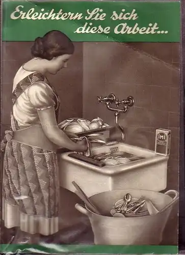 Henkel. - IMI: Erleichtern Sie sich diese Arbeit. Werbeprospekt für Henkel ' s Aufwasch-, Spül- und Reinigungsmittel. 