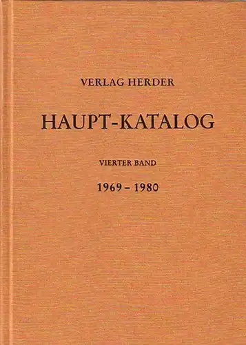 Herder: Haupt-Katalog. Vierter Band 1969-1980. 