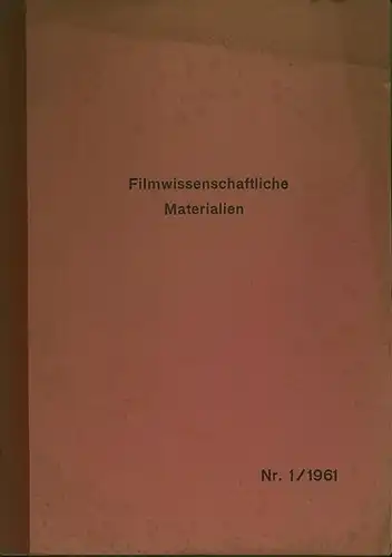 Filmwissenschaftliche Materialien. Nr. 1 und Nrn. 2/3 in 2 Bänden. 1961. Aus Dem Inhalt: Inhalt Nummer 1: Sergei Jutkewitsch: Der Kontrapunkt des Regisseurs. Aus der.. 