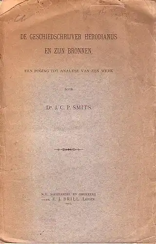 Herodias. - Smits, J.C.P: De geschiedsschrijver Herodianus en zijn bronnen. Een poging tot analyse van zijn werk. 