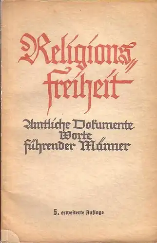 Herrmann, Gotthilf: Religionsfreiheit. Amtliche Dokumente. Worte führender Männer. 