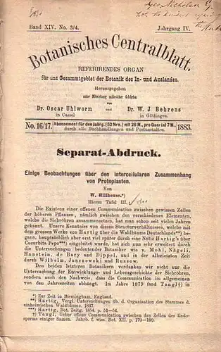Hillhouse, W: Einige Beobachtungen über den intercellularen Zusammenhang von Protoplasten. Separat-Abdruck aus: Botanisches Centralblatt, No. 16 / 17, 1883 (Band XIV, No. 3 / 4, Jahrgang 4). 