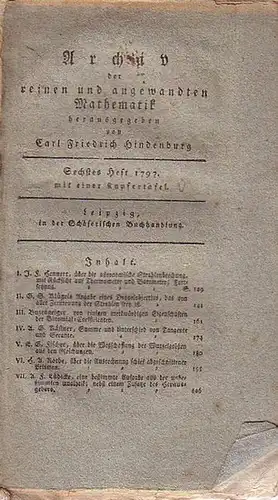 Hindenburg, Carl Friedrich (Hrsg.): Archiv der reinen und angewandten Mathematik. 6. Heft 1797.
