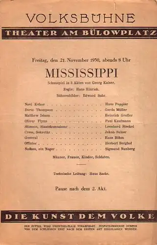 Programm   Heft zu 'Mississippi'. Schauspiel in 3 Akten. Regie: Hans Hinrich. Bühnenbilder: Edward Suhr. Darsteller: Hans Peppler, Gerda Müller, Heinrich Gretler, Paul Kaufmann.. 