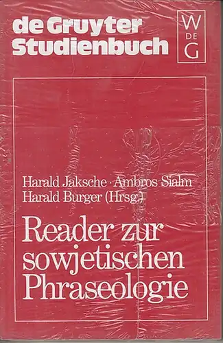 Jaksche, Harald. - Sialm, Ambros, Burger, Harald (Hrsg.): Reader zur sowjetischen Phraseologie. 