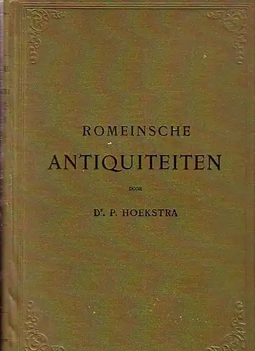 Romeinsche Antiquiteiten. Schets der Staatsinstellingen van het romeinsche Rijk