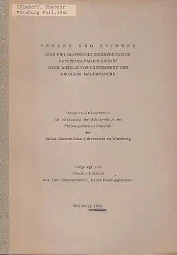 Hülshoff, Theodor: Denken und Evidenz. Eine philosophische Interpretation zum Problem des Geistes nach Anselm von Canterbury und Nikolaus Malebranche. 