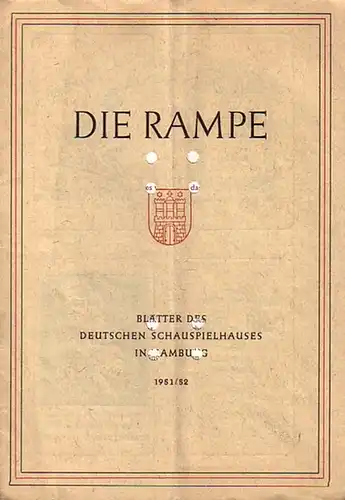 Rampe, Die. - Deutsches Schauspielhaus Hamburg. - Herausgeber: Albert Lippert. - Ibsen, Henrik: Die Rampe. Spielzeit 1951 / 1952, Heft 7. Blätter des Deutschen Schauspielhauses...