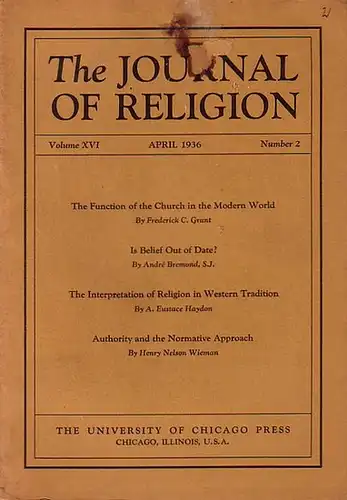 The Journal of Religion. Volume XIII, April 1936, Number 2. Cont.: Frederick Grant: Function of the church in the modern world / Andre Bremond: Is belief out of date? / Eustace Haydon: Interpretation of religion in western tradition / Henry Wieman: Author