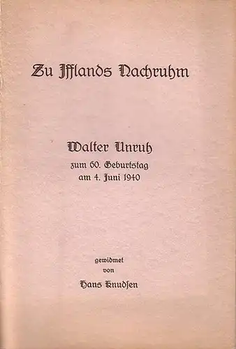 Iffland, August Wilhelm (1759-1814). - Knudsen, Hans: Zu Ifflands Nachruhm. Walter Unruh zum 60. Geburtstag am 4. Juni 1940. 