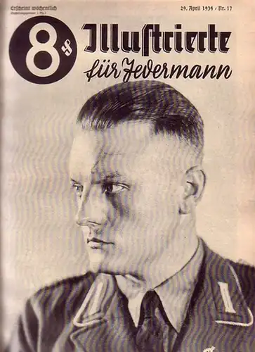 Illustrierte für Jedermann   Hohenester, Max (Hauptschriftleiter): Illustrierte für Jedermann. Nr. 17 vom 29. April 1934. U.a. mit politischen Berichten, literarischen Beiträgen und zahlreichen.. 