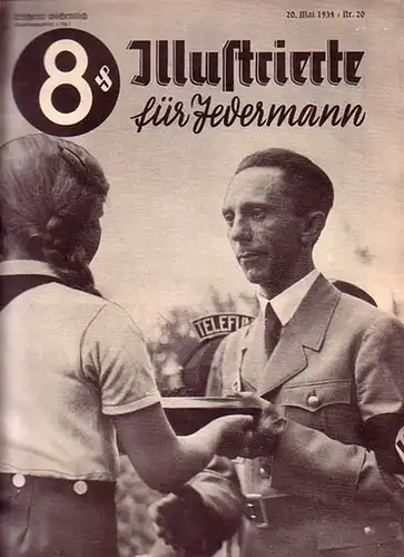 Illustrierte für Jedermann - Hohenester, Max (Hauptschriftleiter). - Goebbels, Josef ( auf dem Titel): Illustrierte für Jedermann. Nr. 20 vom 20. Mai 1934. U.a. mit...