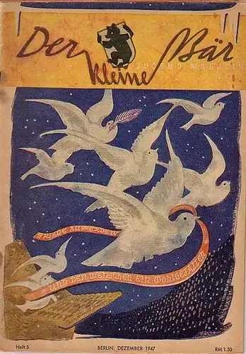 Kleine Bär, Der. - Spielberg, Gustav (für den Inhalt verantwortlich): Der kleine Bär. Jugendmagazin.  (Jugend Magazin - Jugend-Magazin) Heft 5, Dezember 1947. 