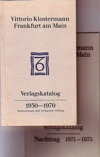 Klostermann, Frankfurt am Main: Vittorio Klostermann, Frankfurt am Main: Verlagskatalog 1930-1970 und Nachtrag 1971-1975. 2 Teile. 
