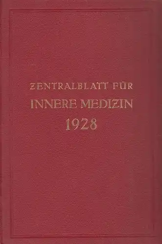 Innere Medizin, Zentralblatt für. - Volhard, Franz / L. Brauer / R. v. Jaksch / F. Schultze / O. Seifert / F. Umber (Hrsg.): Zentralblatt...