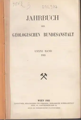 Jahrbuch der Geologischen Bundesanstalt: Jahrbuch der Geologischen Bundesanstalt. LXXXI. Band 1931. Inh.: Walter Brandl: Die tertiären Ablagerungen am Saume des Hartberger Gebirgsspornse mit Tafel X...